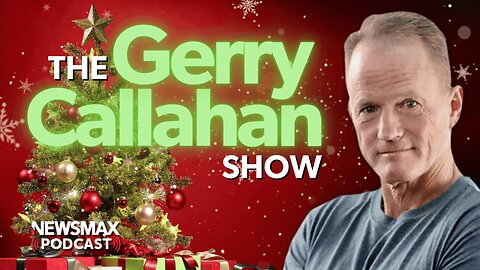 The Gerry Callahan Show LIVE (12/23/2024) | NEWSMAX Podcasts