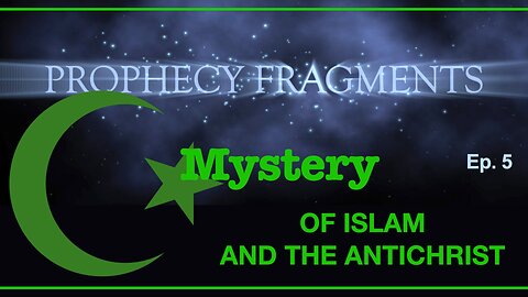 Prophecies of God: The Mystery of Islam and the Antichrist