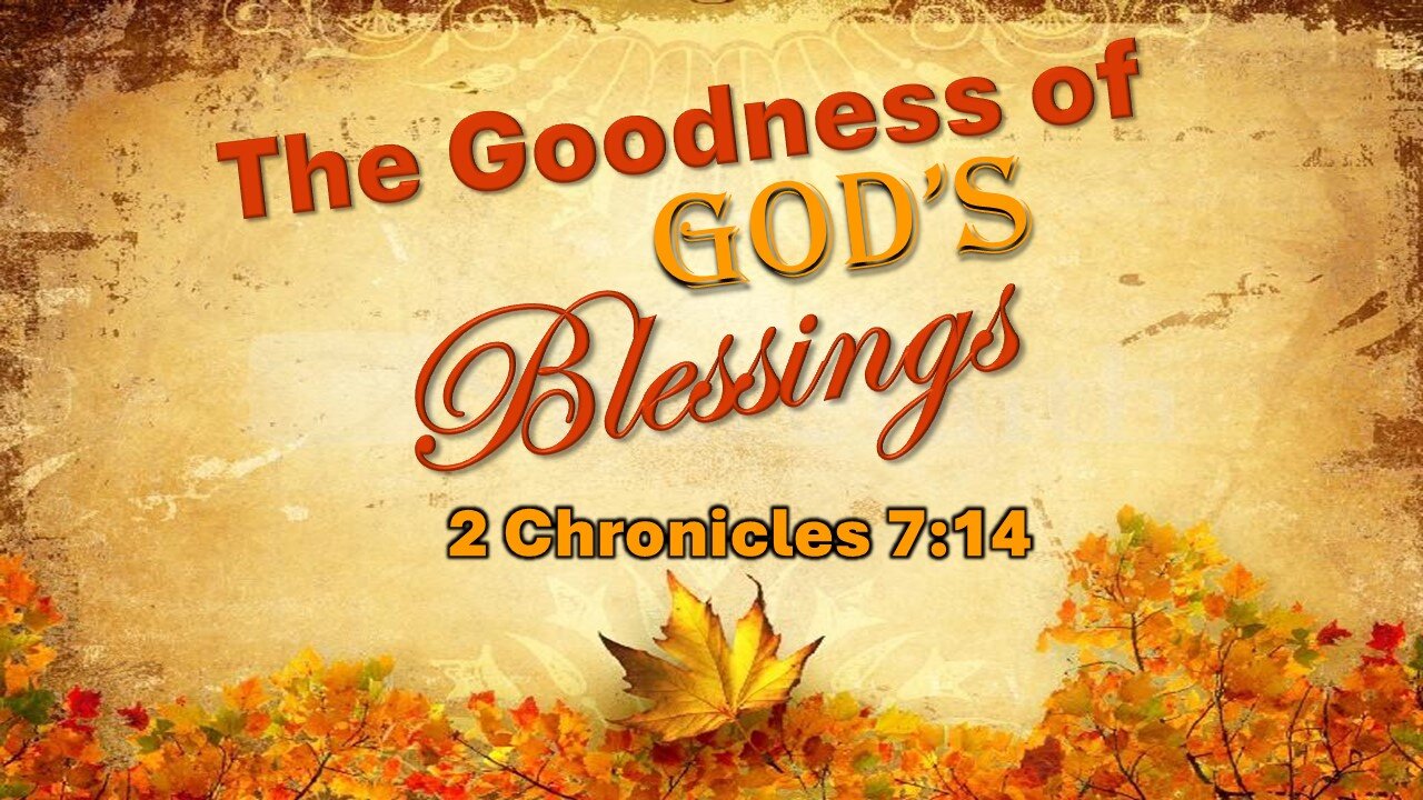 The Goodness of God's Blessings: 2 Chronicles 7:14