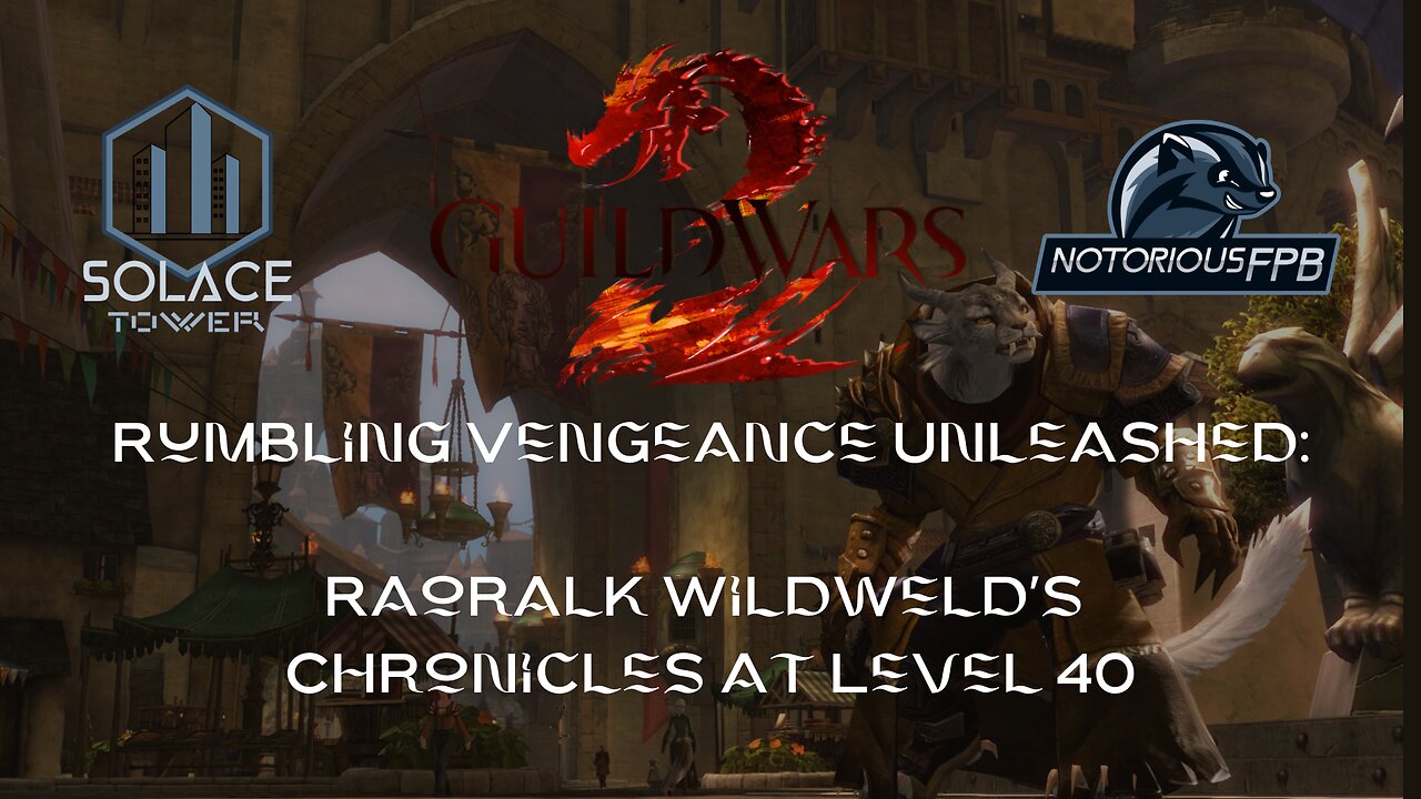 Rumbling Vengeance Unleashed: Raoralk Wildweld's Chronicles at Level 40