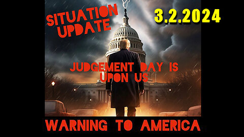 Situation Update 3-2-2024 ~ Q Drop + Trump u.s Military - White Hats Intel ~ SGAnon Intel