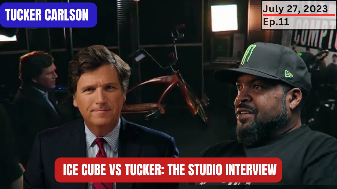 Tucker Carlson Show | Ice Cube vs Tucker: the studio interview (Ep.11)