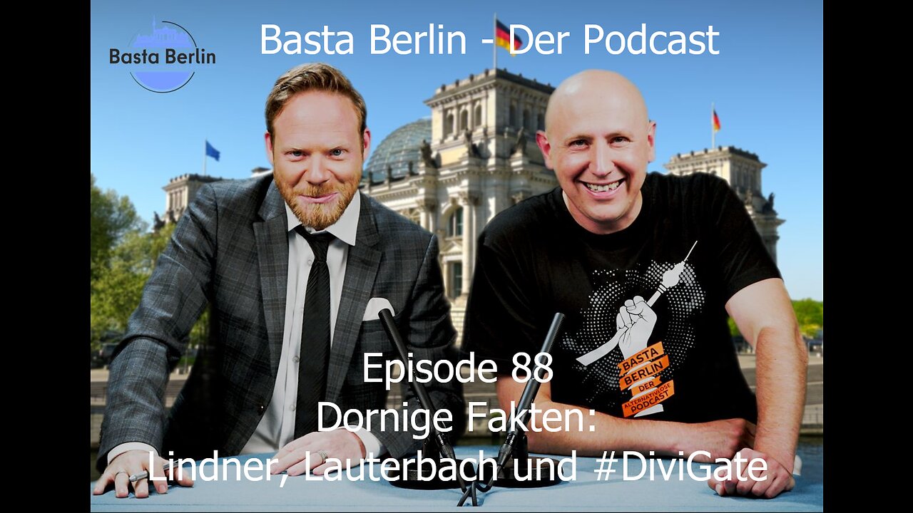 Basta Berlin (Folge 88) – Dornige Fakten: Lindner, Lauterbach und #DiviGate