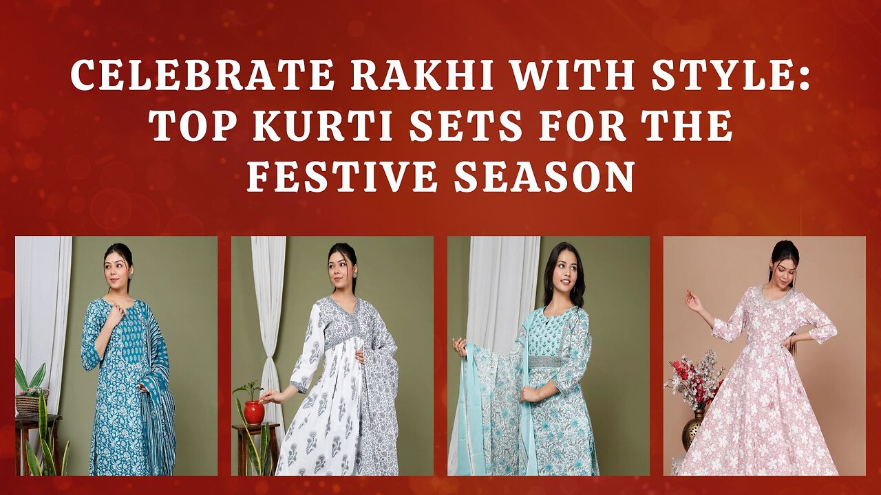 Celebrate Rakhi With Style: Top Kurti Sets For The Festive Season