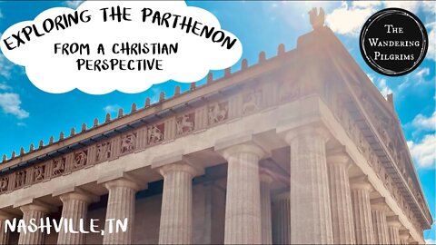 Exploring the Parthenon from a Christian Perspective