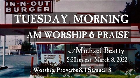 " TUESDAY PRAISE "
