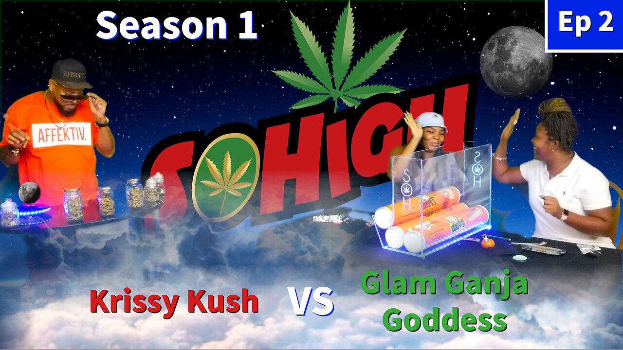 The SOHiGH Game Show - S1 E2: Krissy Kush vs Glam Ganja Goddess