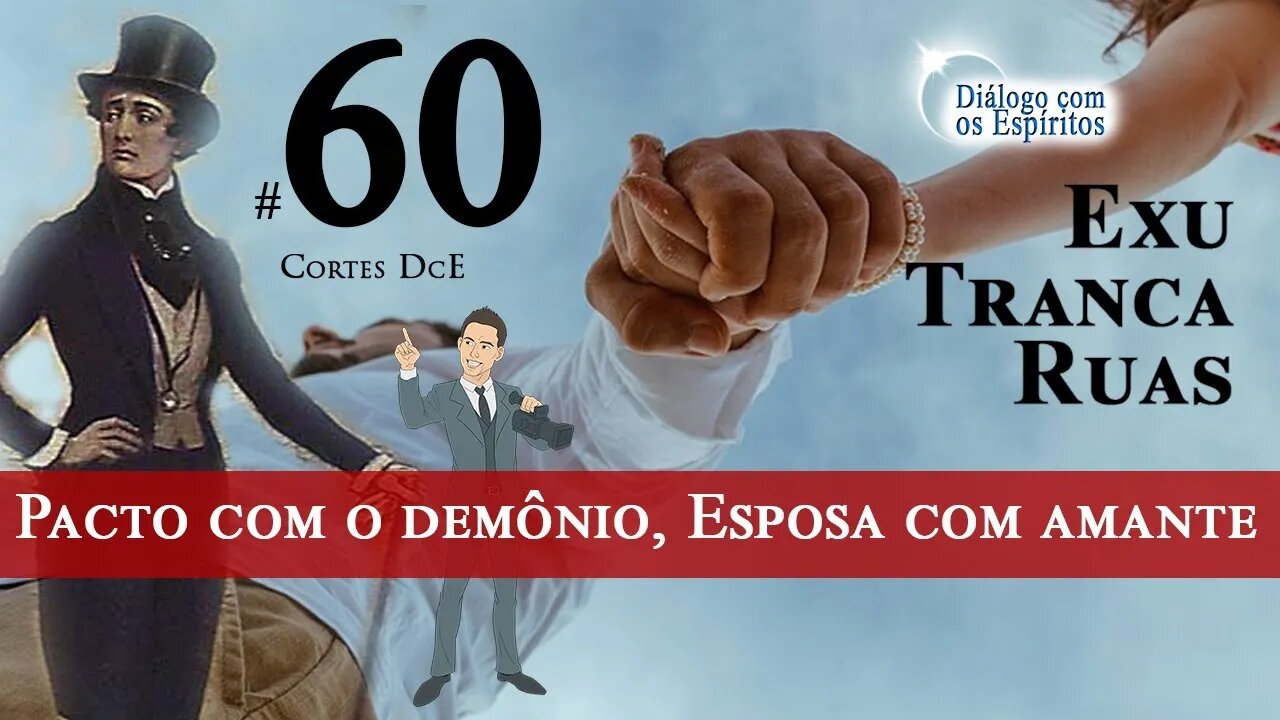 Cortes DcE #60 *Pacto com o demônio, Esposa com amante, Mal necessário *