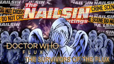 The Nailsin Ratings: Dr. Who - The Survivors Of The Flux