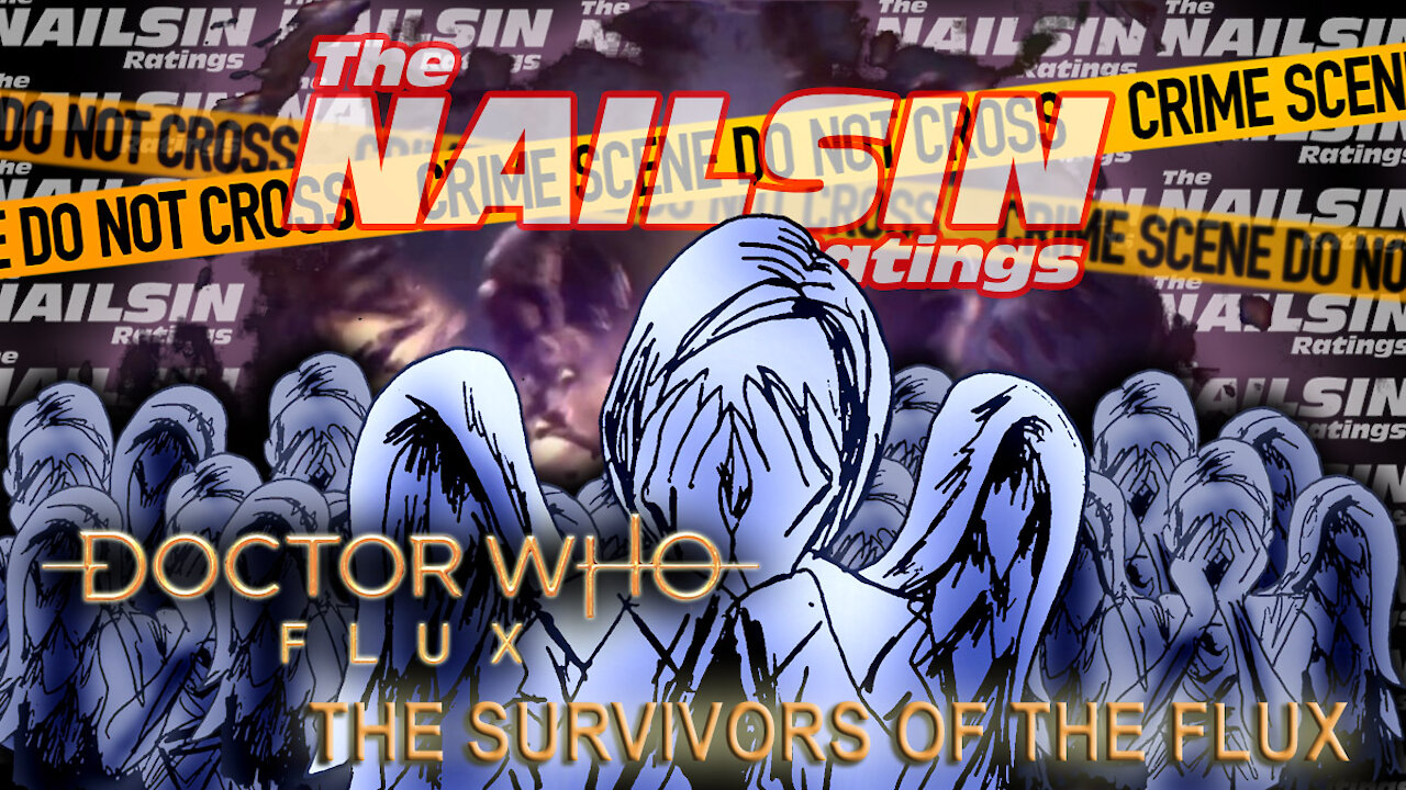 The Nailsin Ratings: Dr. Who - The Survivors Of The Flux