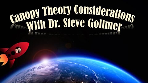 Episode 10: Canopy Theory Considerations (feat. Dr. Steve Gollmer)