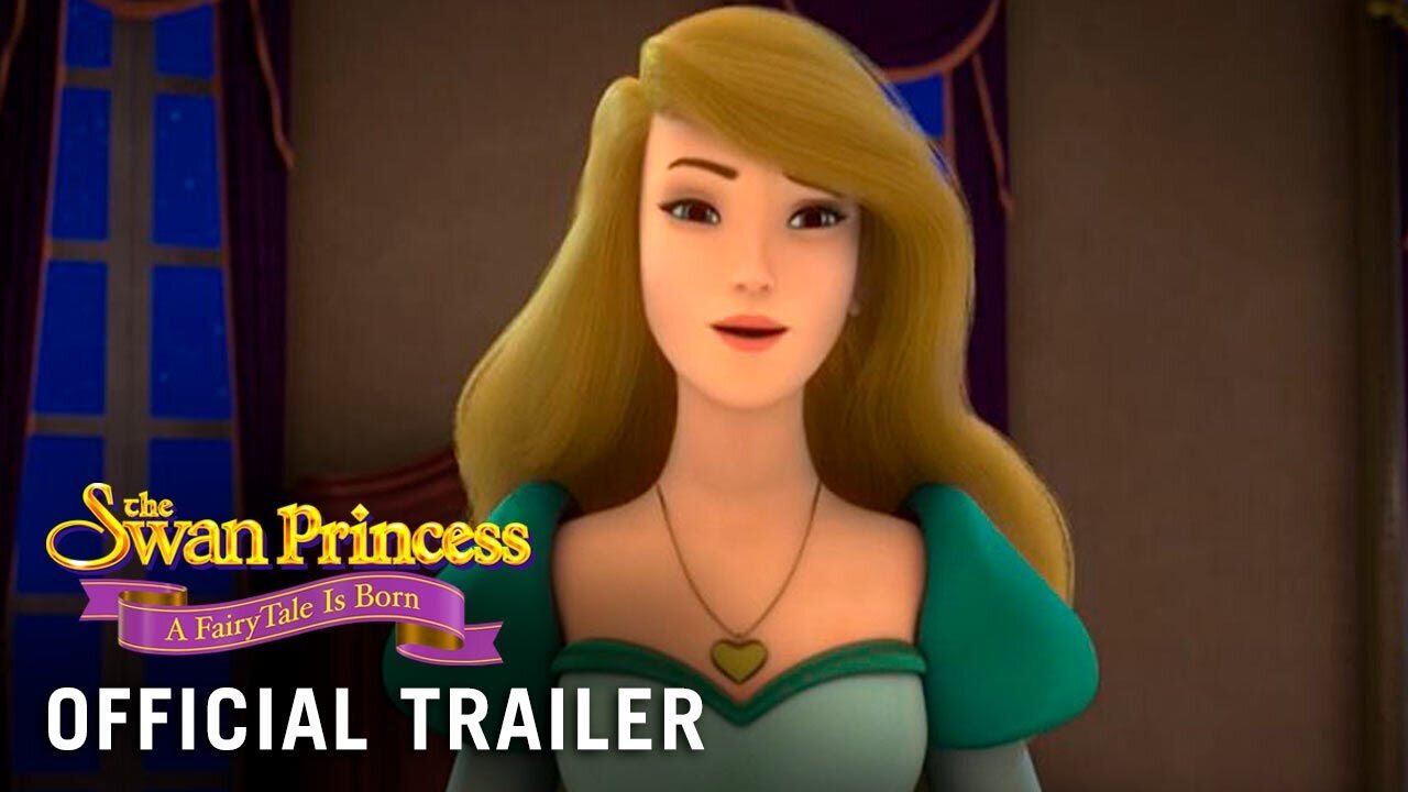 The Swan Princess A Fairytale Is Born Official Trailer