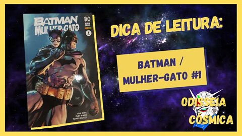 DICA DE LEITURA: Batman/Mulher-Gato #1