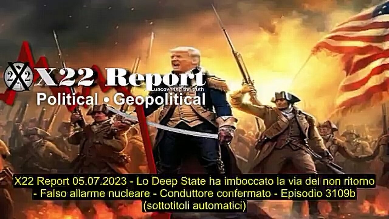 Report Del 05-07-2023, Il Deep State Ha Imboccato La Via Del Non Ritorno, Sub Ita