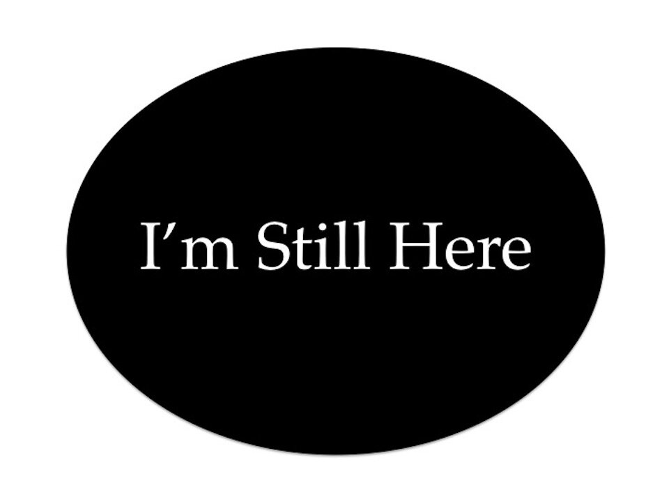 I'm Still Here