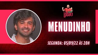 MENUDINHO | PROGRAMACAST DO LOBÃO - EP. 170