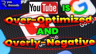 YouTube has become Over-Optimized and Unnecessarily Negative | Channel Trailer