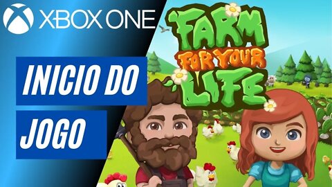 FARM FOR YOUR LIFE - INÍCIO DO JOGO (XBOX ONE)