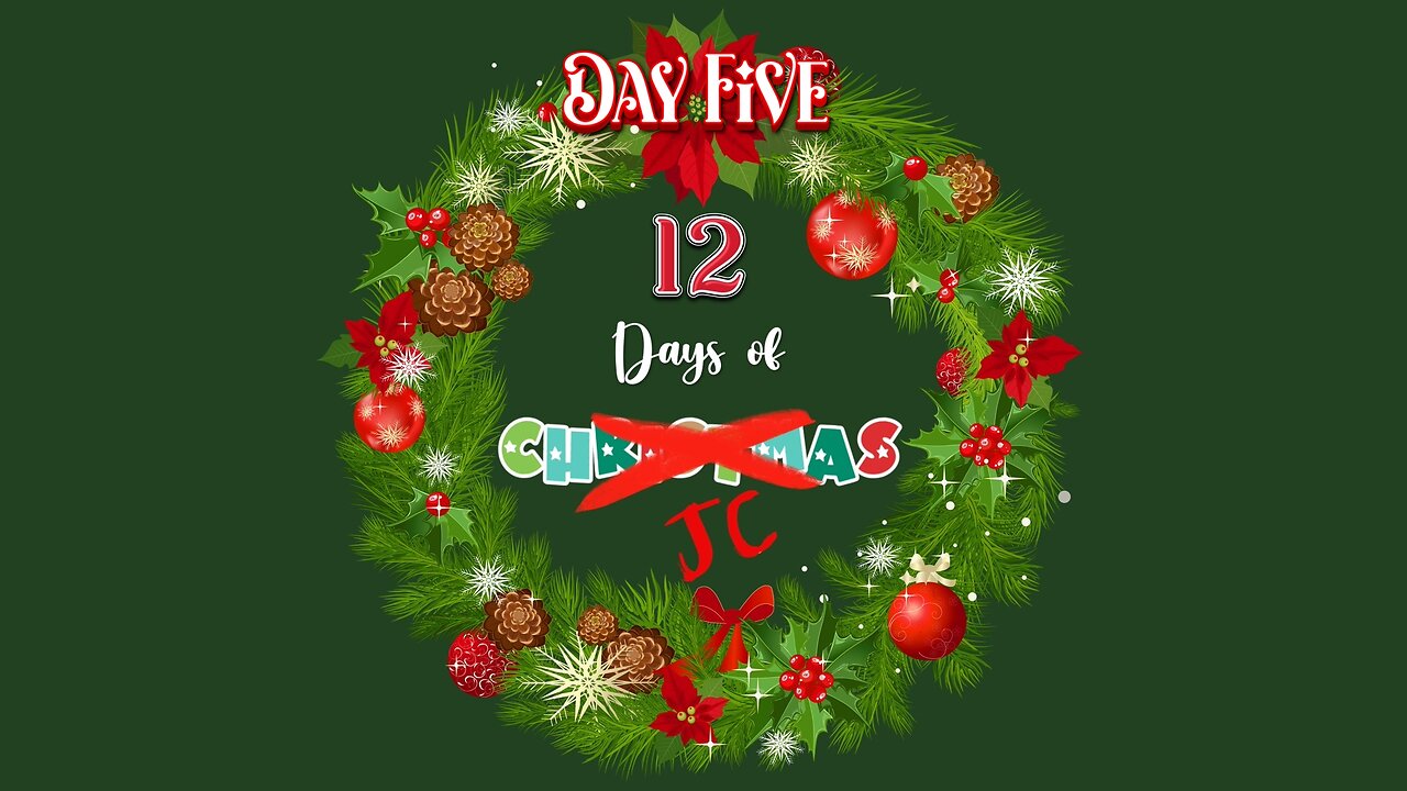 The 12 Days of JC - Five Dee-mon Weeds