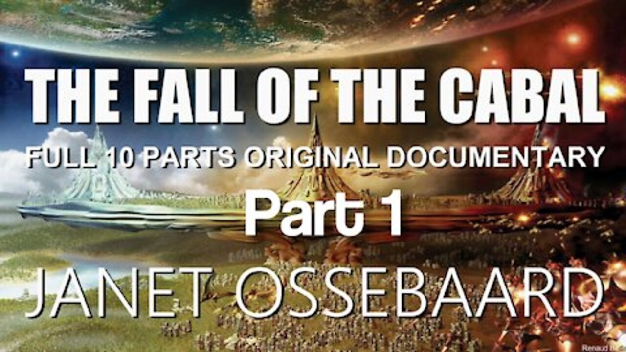 PART 1 OF A 10-PART SERIES ABOUT THE FALL OF THE CABAL BY JANET OSSEBAARD