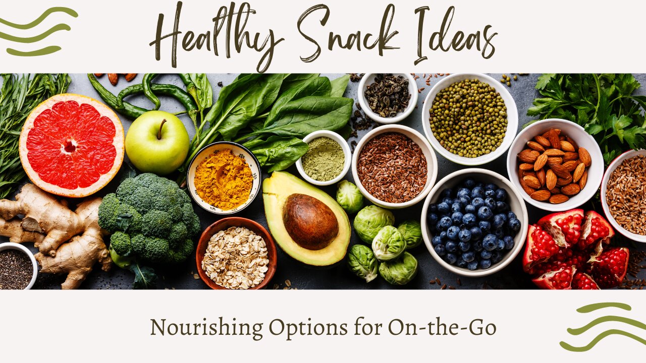 Discover 10 Delicious and Nutritious On-the-Go Snack Ideas