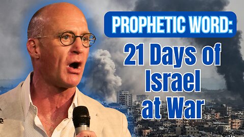 Prophetic Revelation: 21 Days of Israel At War