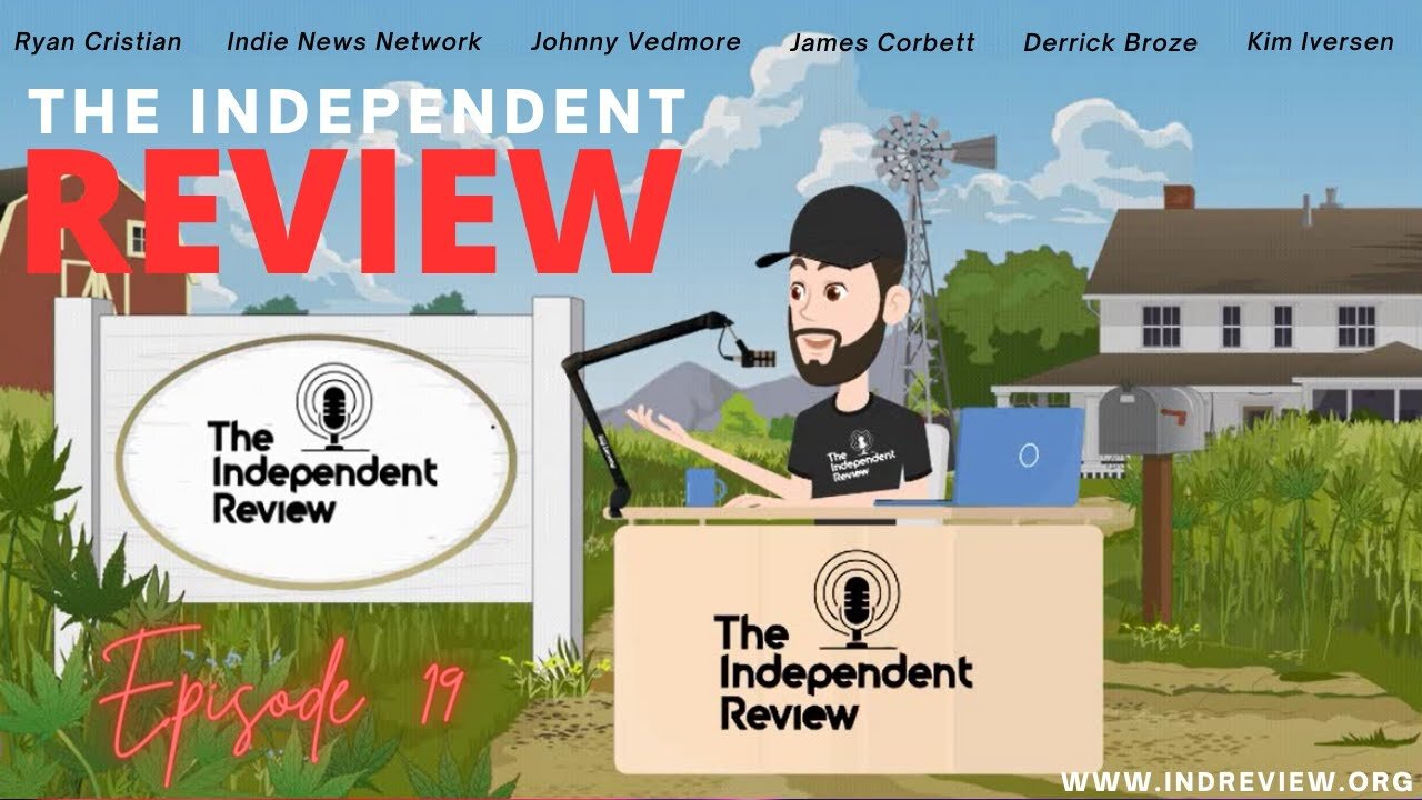 The Independent Review - ep 19