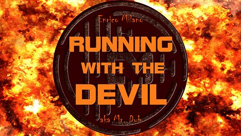 Running With The Devil | Enrico Milano aka Mr. Dub