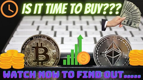 Is It Time To Buy Bitcoin (BTC) & Ethereum (ETH)???? Watch Now To Find Out!!!