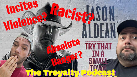 Jason Aldean - Try That In A Small Town - The Troyalty Podcast Reacts