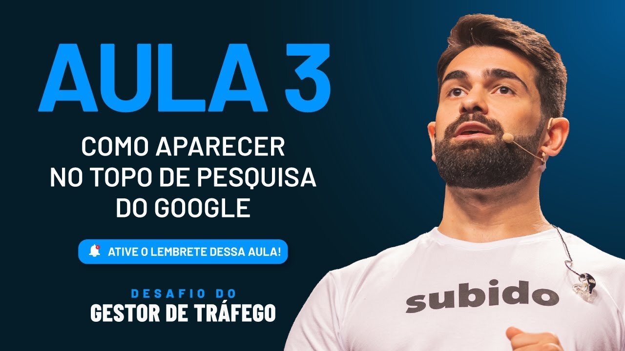 EVENTO DESAFIO DO GESTOR DE TRÁFEGO - Aula 03 - Como aparecer no TOPO DA PESQUISA do Google