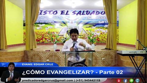 ¿Cómo Evangelizar? - Parte 02 - EDGAR CRUZ MINISTRIES