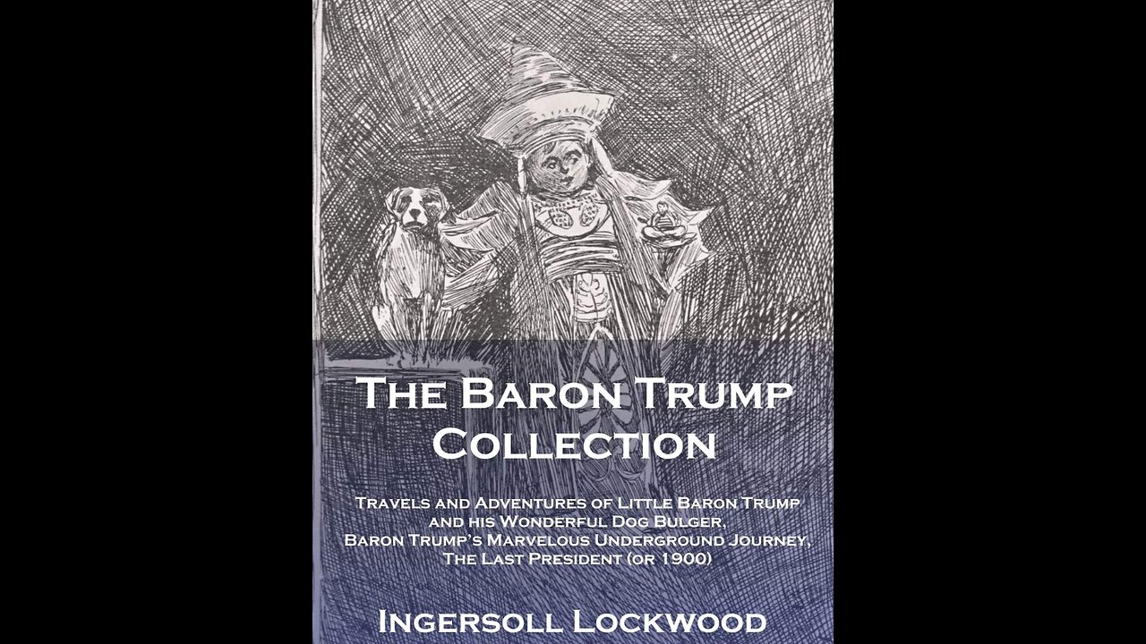 Intro Baron Trump Collection Travels & Adventures of Little Baron Trump and his Wonderful Dog Bulger