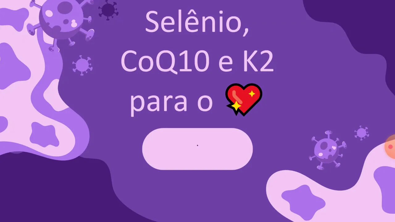 💗Selênio, CoQ10 e vitamina K2 são essenciais para o coração!