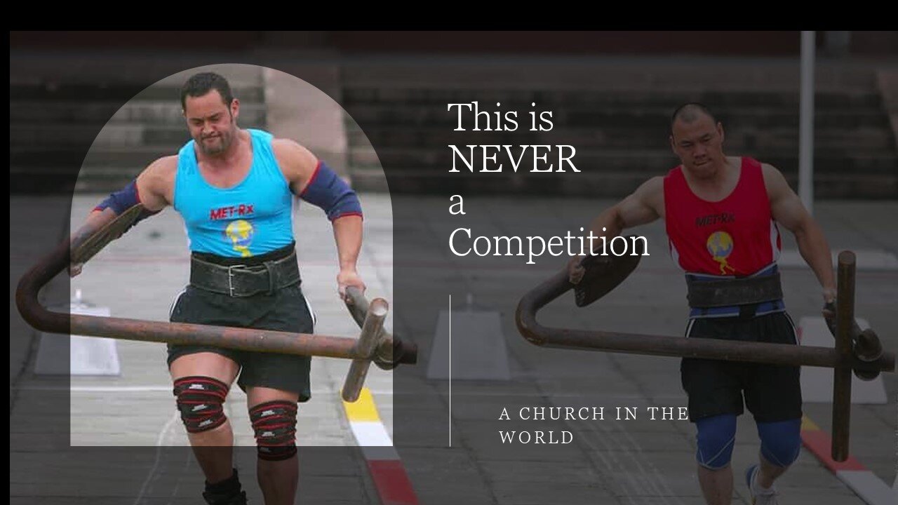 This is NEVER a Competition -- Luke 11:21 - 22