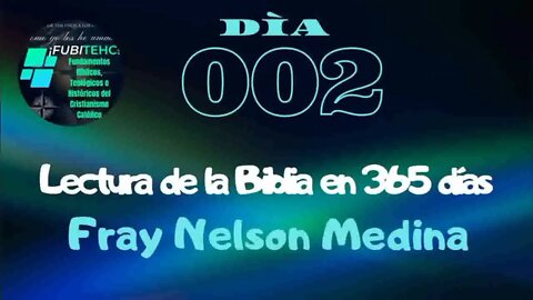 Lectura de la Biblia en un año. -Día 2- Por: Fray Nelson Medina.