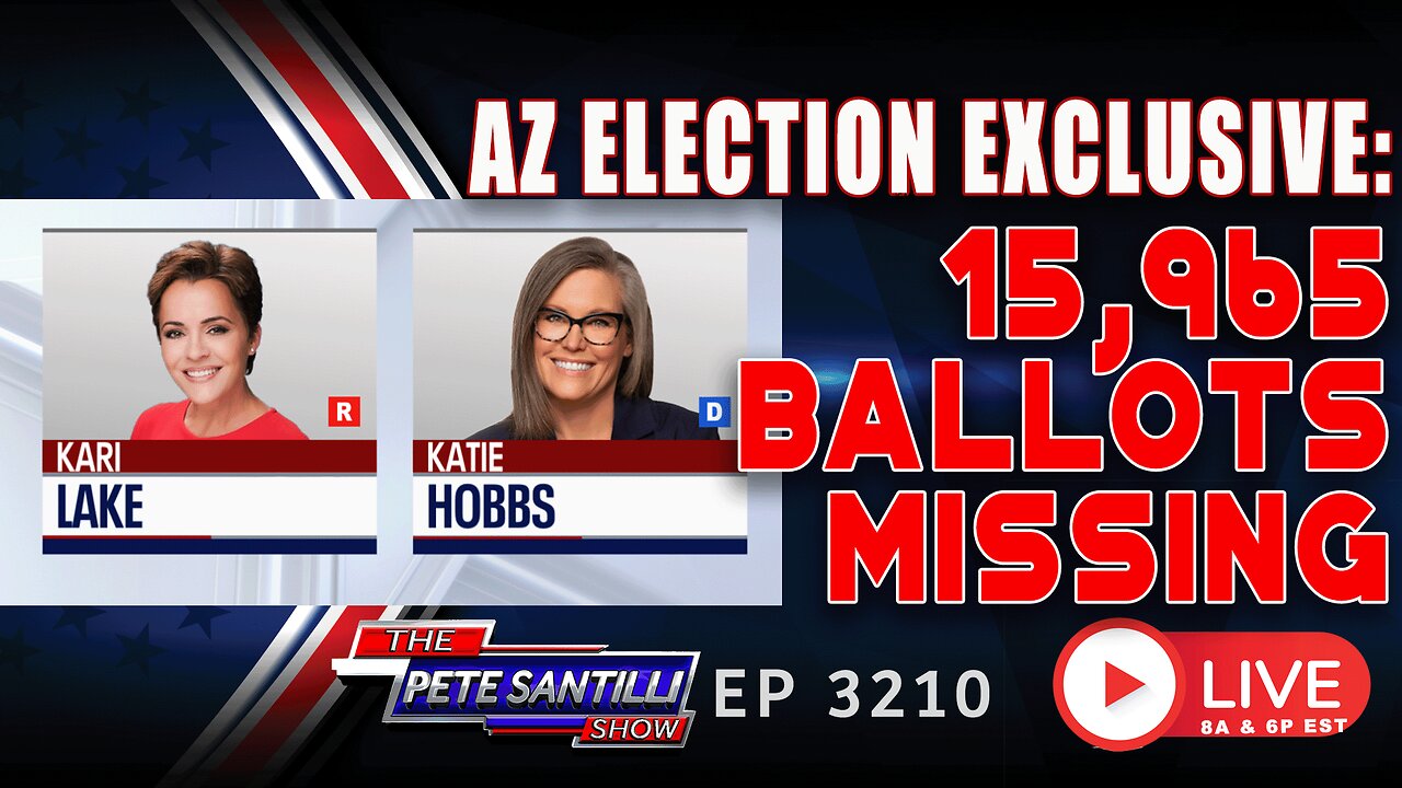 ARIZONA ELECTION EXCLUSIVE: 15,965 BALLOTS MISSING | EP 3210-8AM