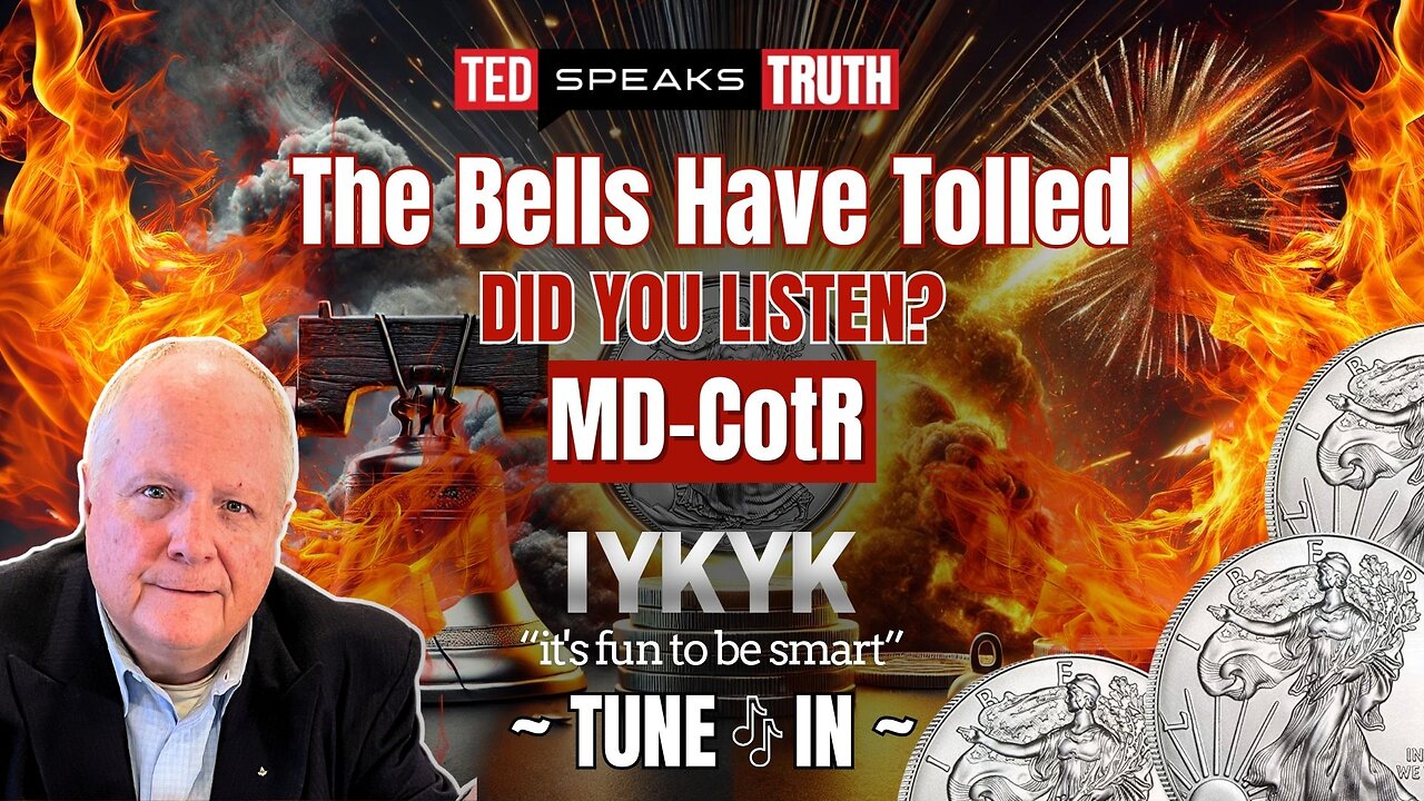 The Bells Have Tolled DID YOU LISTEN? MD-CotR ~I Y K Y K~ “it’s fun to be smart” ~ TUNE 🎶 IN ~