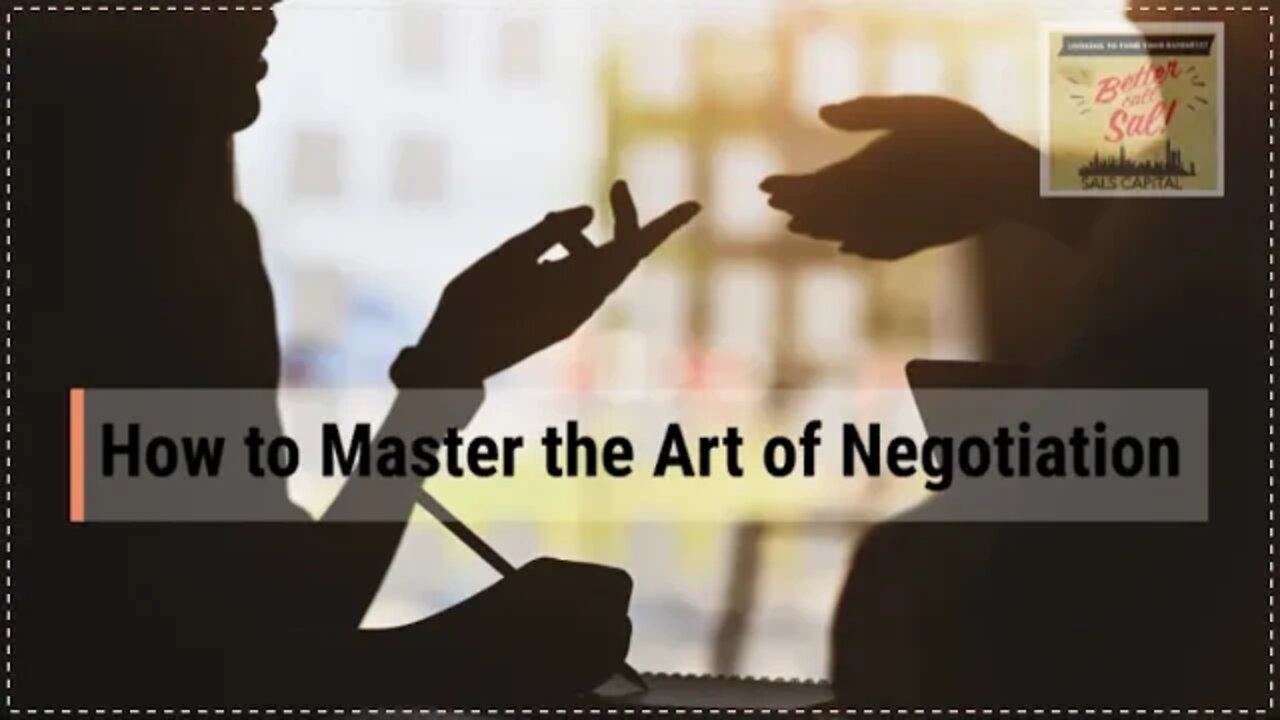 How to Master the Art of Negotiation