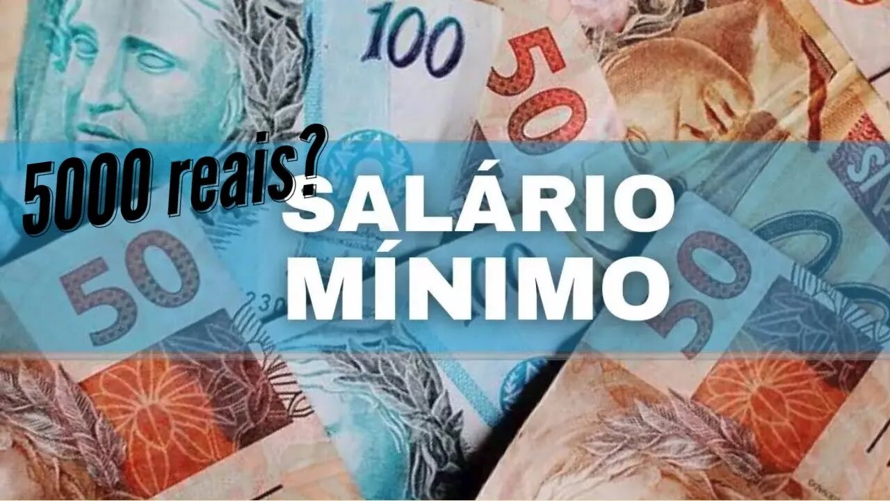 SALÁRIO MÍNIMO 5000 REAIS