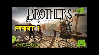 Brothers Tales Of Two Sons (Android) Android/IOS Gameplay Act 1 (Tegra K1)