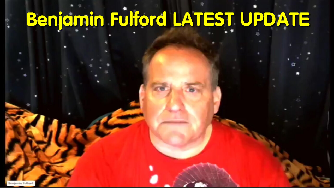 Benjamin Fulford W/ LATEST GEO-POLITICAL UPDATE