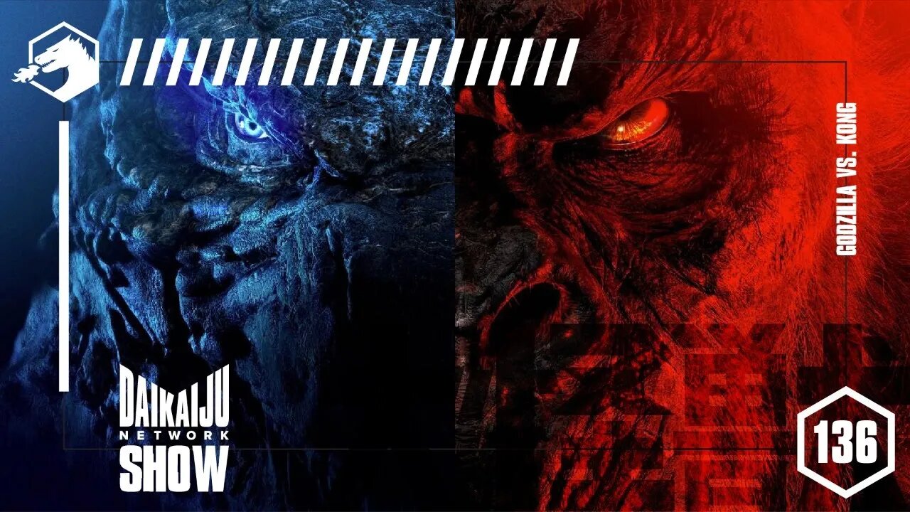 DKN Show - Episode 136: Godzilla vs. Kong