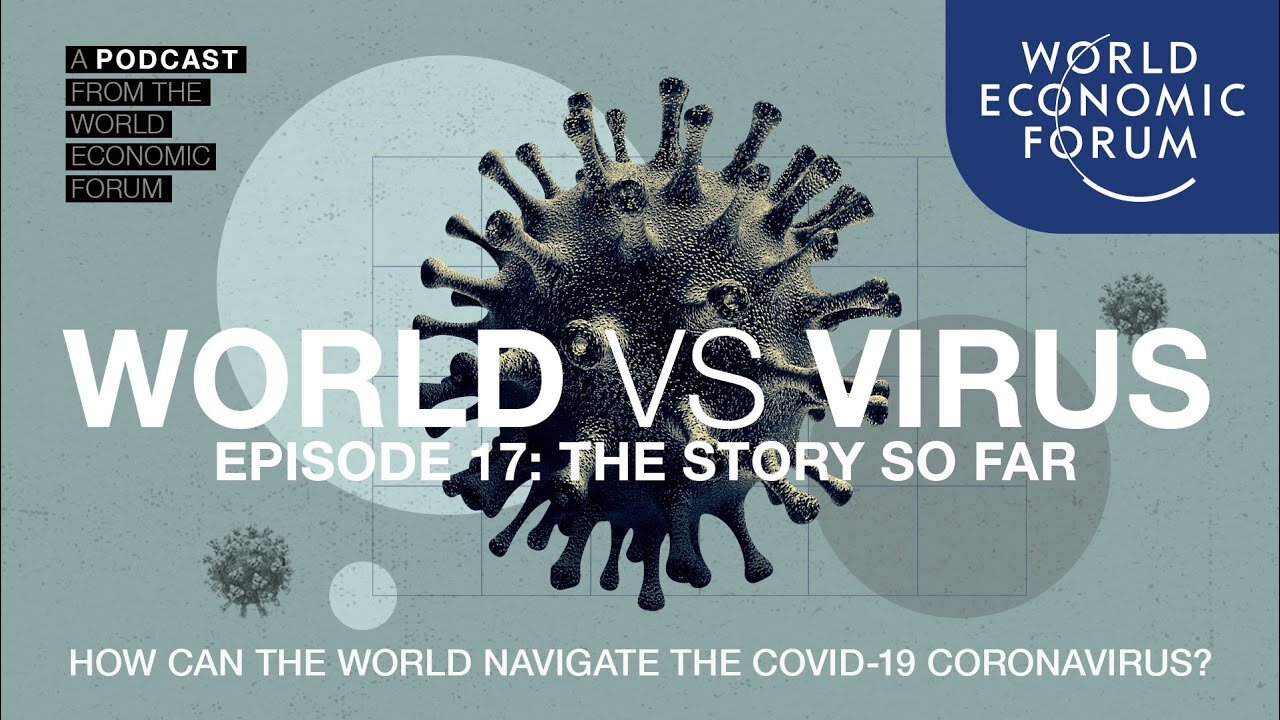 WORLD VS VIRUS PODCAST | Episode 17: The Coronavirus Story So Far