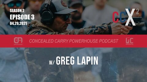 CCX2 S2E3: Greg Lapin - Firearm Instructor, Jiu-Jitsu Gym Owner