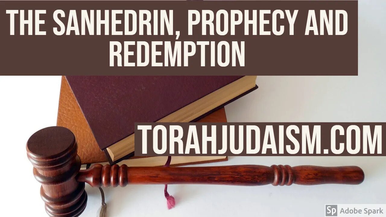 Sanhedrin, Prophecy & Redemption