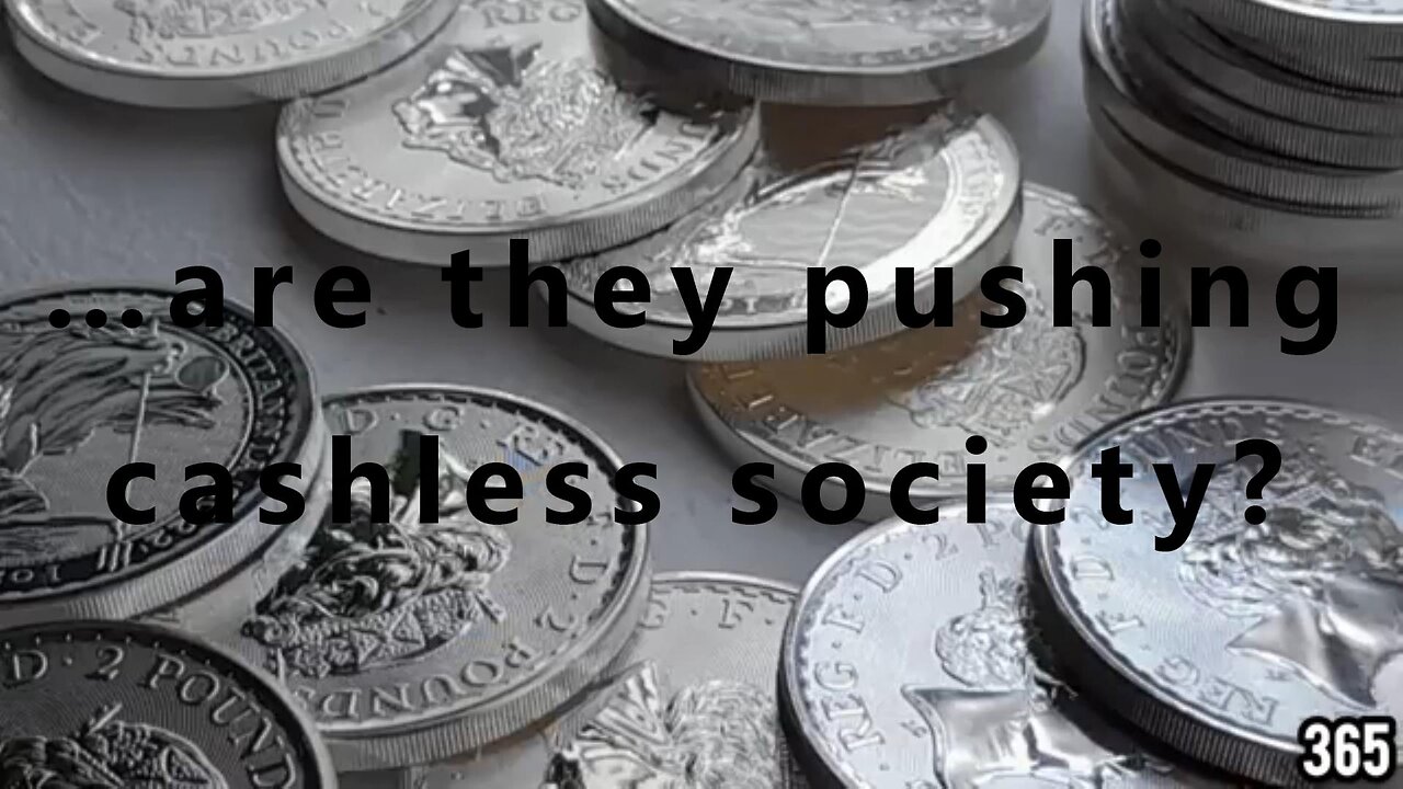 …are they pushing cashless society?