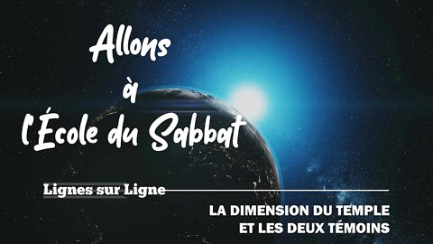 La Dimension du Temple et les Deux Témoins | Allons à l'École du Sabbat - Leçon 12 Q1 2021