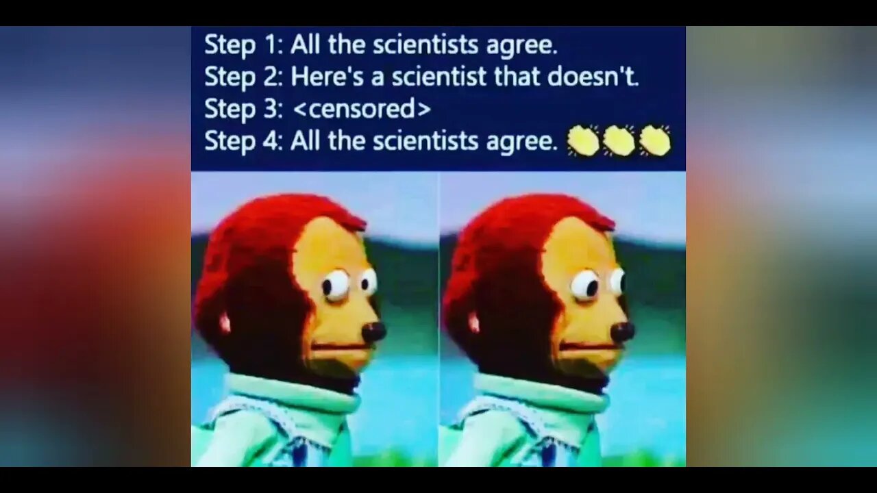 Trust Science..... Blindly || Do Not Ask Questions || Do Not Think