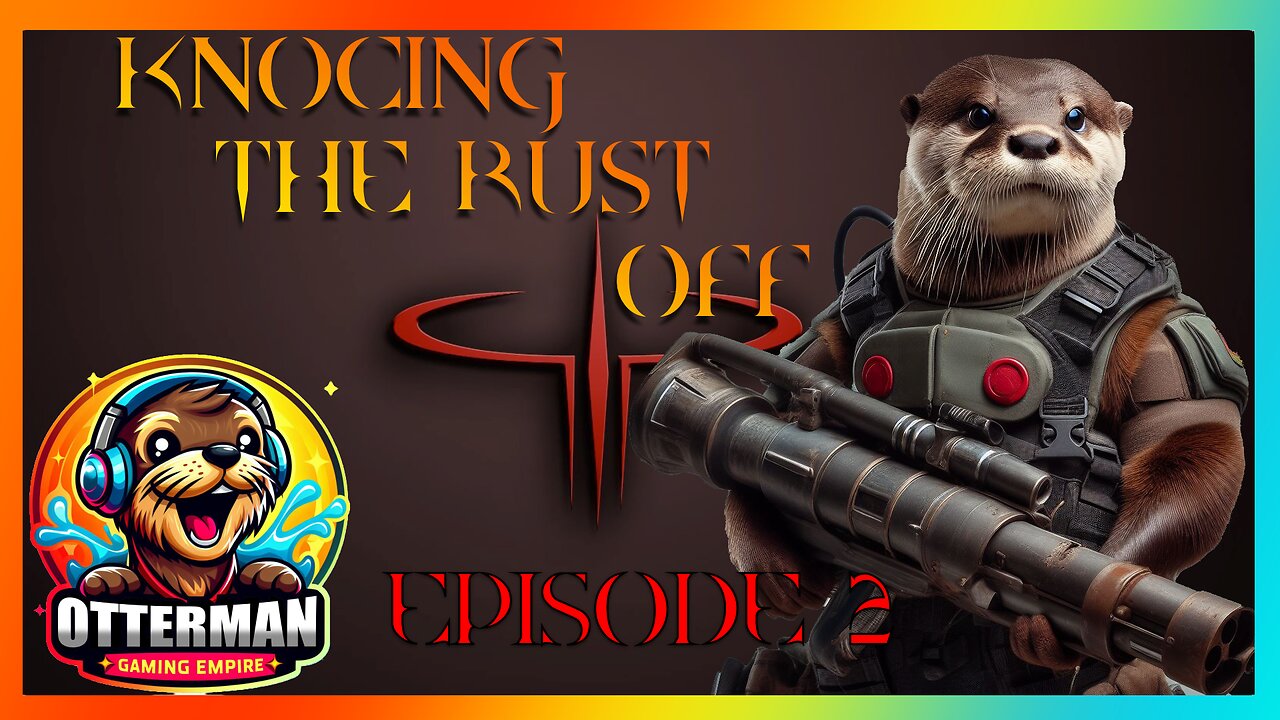 [Q3A] Episode 2 - Knocking The Rust Off